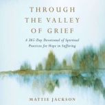 Through the Valley of Grief, Mattie Jackson