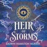 Heir of Storms, Lauryn Hamilton Murray