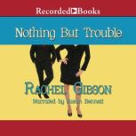 Nothing but Trouble, Rachel Gibson