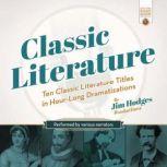 Classic Literature Ten Classic Literature Titles in Hour-Long Dramatizations, Unknown