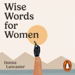 Wise Words for Women, Donna Lancaster