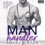 Man Handler, Shari J. Ryan