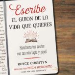 Escribe el guion de la vida que quier..., Royce Christyn