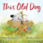 This Old Dog, Martha Brockenbrough