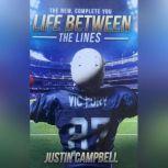 The New, Complete You LIfe Between Th..., Justin Campbell