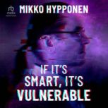 If It's Smart, It's Vulnerable, Mikko Hypponen