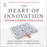 The Heart of Innovation, Matt Chanoff