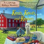 Knits, Knots, and Knives, Emmie Caldwell