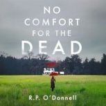 No Comfort for the Dead, R.P. ODonnell