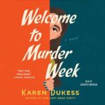 Welcome to Murder Week, Karen Dukess
