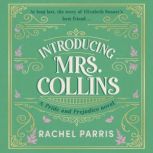Introducing Mrs. Collins, Rachel Parris