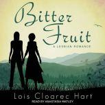Bitter Fruit, Lois Cloarec Hart