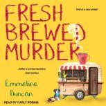 Fresh Brewed Murder, Emmeline Duncan