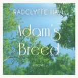 Adams Breed, Radclyffe Hall