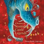 A Treasury of Scottish Castle Legends..., Theresa Breslin