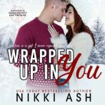 Wrapped Up in You, Nikki Ash