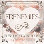 Frenemies, Nicole Blanchard