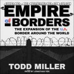 Empire of Borders, Todd Miller