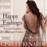 Happy Endings Sensual Lesbian Massage Erotica, Giselle Renarde