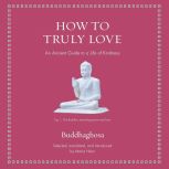 How to Truly Love, Buddhaghosa