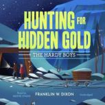 Hunting for Hidden Gold, Franklin W. Dixon