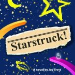 Starstruck!, Jay Trott