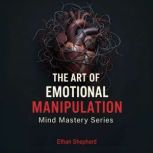 The Art of Manipulation, Ethan Shepherd