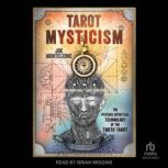 Tarot Mysticism, Joe Monteleone