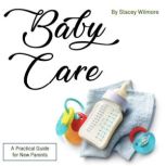 Baby Care, Stacey Wilmore