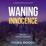 Waning Innocence, Tyora Moody