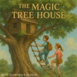 The Magic Tree House Book Summary  ..., Ava Cross