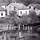 The Flats, Michael Stephanic