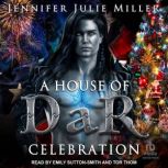 A House of DaR Celebration, Jennifer Julie Miller