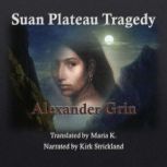 Suan Plateau Tragedy, Alexander Grin