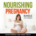 Nourishing Pregnancy Bundle, 2 in 1 B..., Raven Kennedy