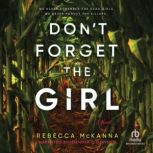 Dont Forget the Girl, Rebecca McKanna