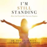 Im Still Standing, Phillis Dewitt