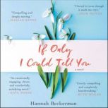 If Only I Could Tell You A Novel, Hannah Beckerman