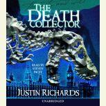The Death Collector, Justin Richards