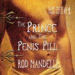 The Prince & The Penis Pill, Rod Mandelli