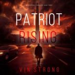 Patriot Rising A Zack Force Action T..., Vin Strong