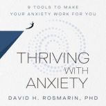 Thriving with Anxiety, David H. Rosmarin