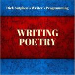 Writers Programming Writing Poetry, Dick Sutphen