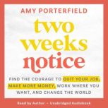 Two Weeks Notice, Amy Porterfield