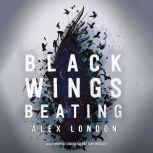 Black Wings Beating, Alex London