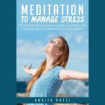 Meditation to Manage Stress, Harita Patel