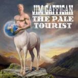 Jim Gaffigan Pale Tourist, Jim Gaffigan