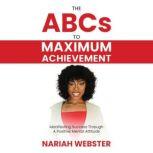 The ABCs to Maximum Achievement, Nariah Webster