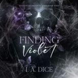 Finding Violet, I. A. Dice