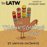 The Thanksgiving Play, Larissa FastHorse